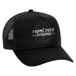 FARMS OVER PHARMA TRUCKER HAT (BLACK WITH WHITE/CHARCOAL)
